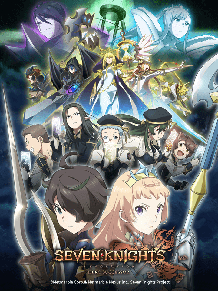 Bảy hiệp sĩ – Người kế vị anh hùng Seven Knights Revolution: The Hero's Successor, Seven Knights Revolution -Eiyuu no Keishousha