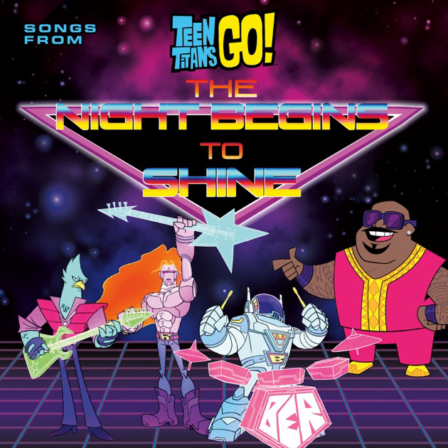 Biệt Đội Thiếu Niên Titan Xuất Kích: Đêm Tối Bắt Đầu Bừng Sáng Teen Titans Go! The Night Begins to Shine