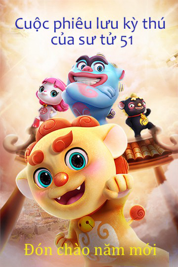 Cuộc Phiêu Lưu Kì Thú Của Sư Tử 51: Đón Chào Năm Mới Lucky Comes With Lions 51