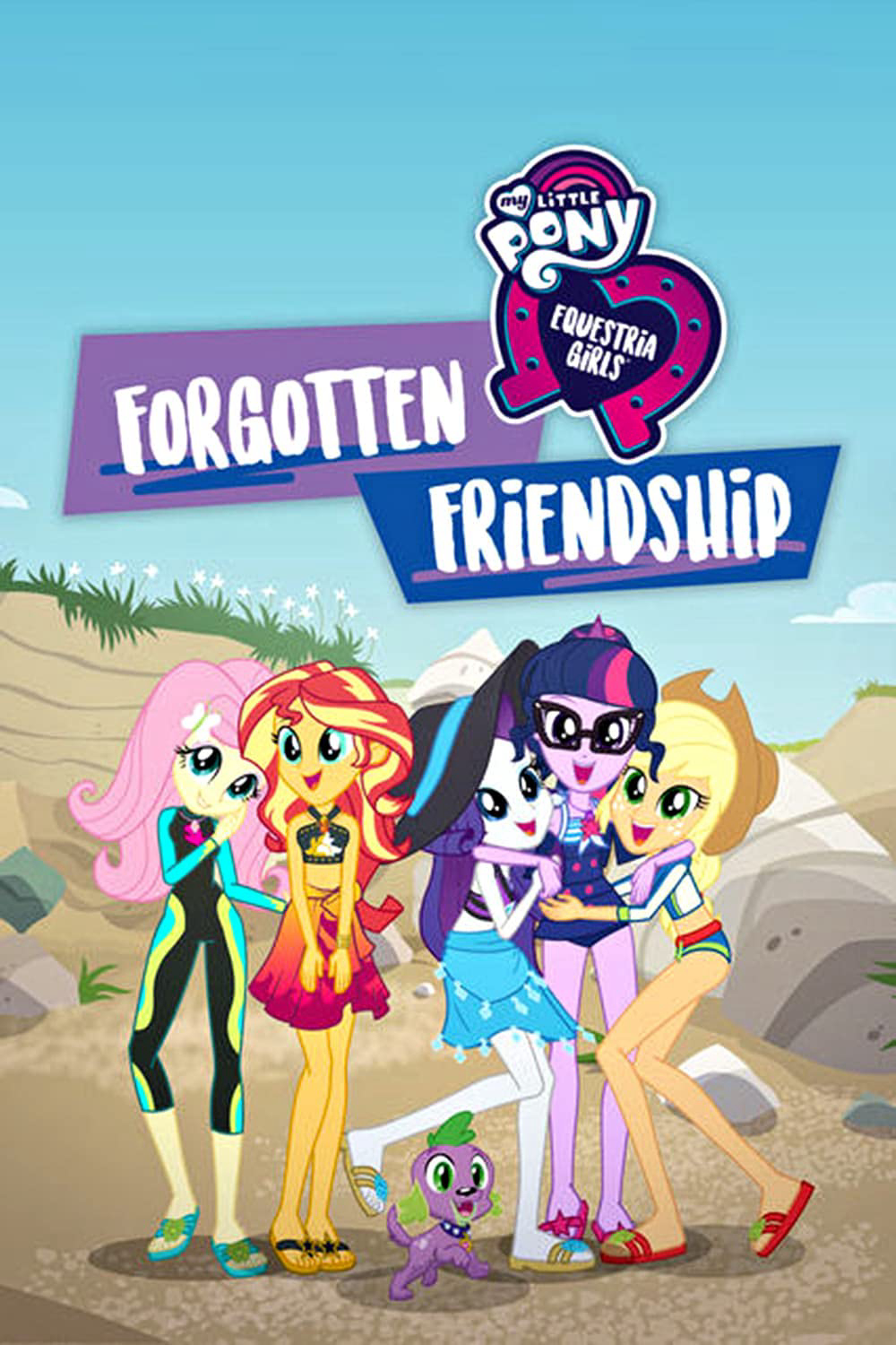 Những Cô Gái Equestria: Tình Bạn Bị Lãng Quên My Little Pony: Equestria Girls - Forgotten Friendship